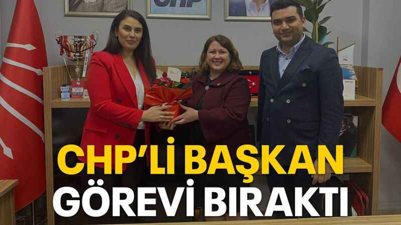 CHP’li başkan görevi bıraktı